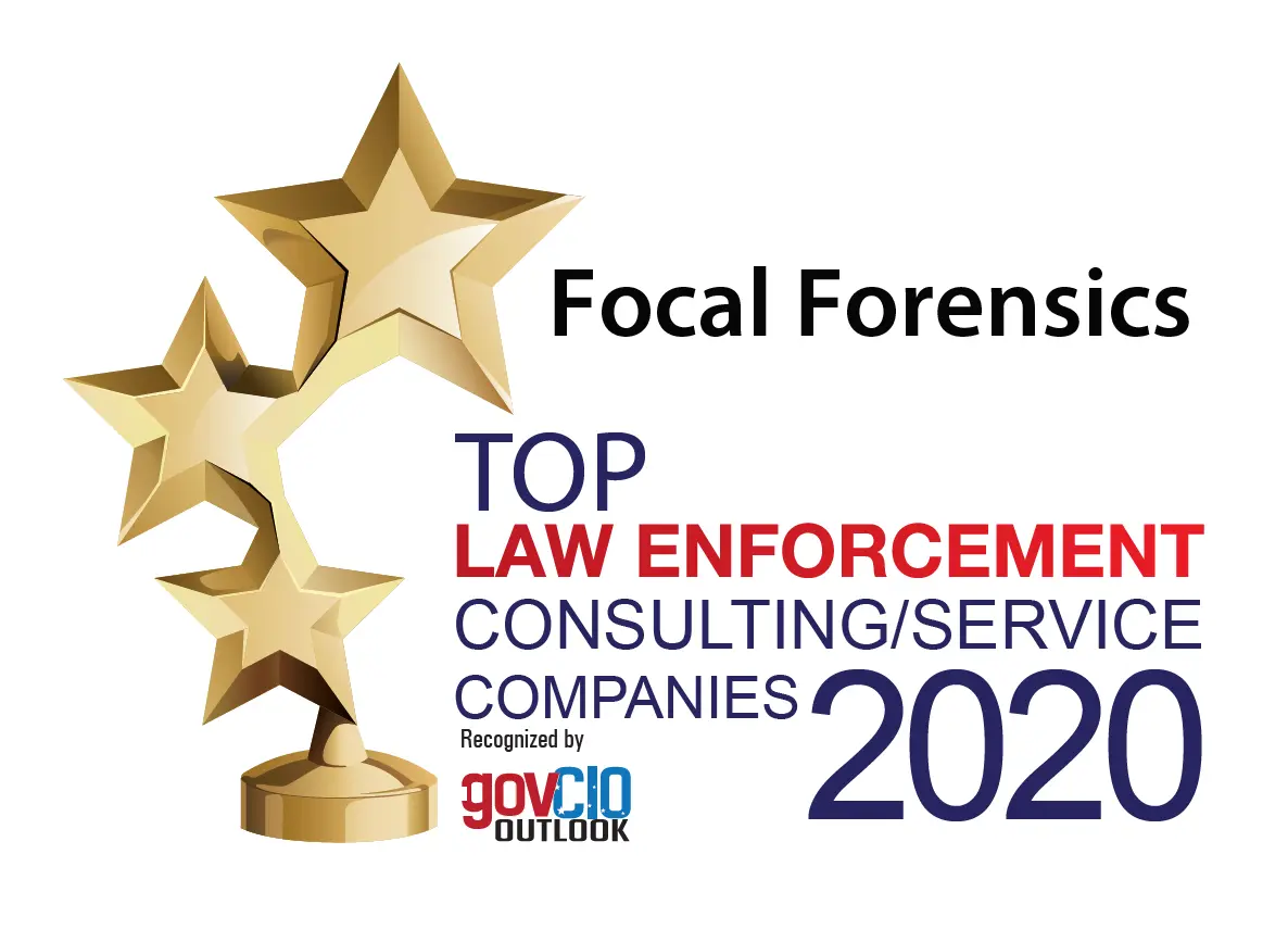 Focal Forensics Rated Top Law Enforcement Consulting/Service Company 2020